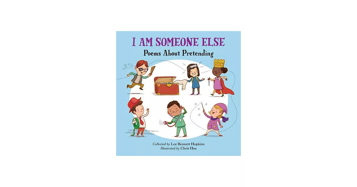 I Am Someone Else: Poems About Pretending | 拾書所
