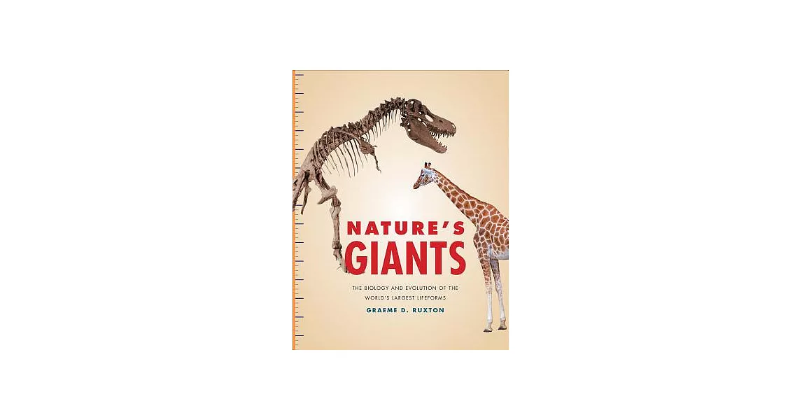 Nature’s Giants: The Biology and Evolution of the World’s Largest Lifeforms | 拾書所