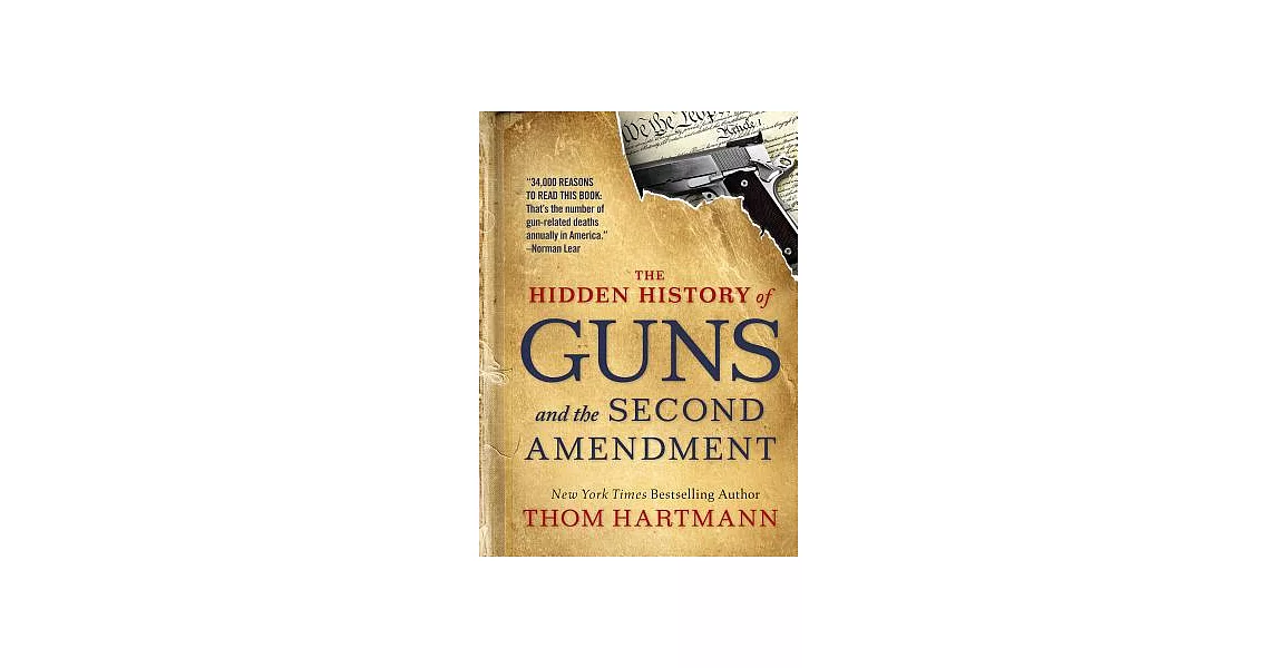 The Hidden History of Guns and the Second Amendment | 拾書所