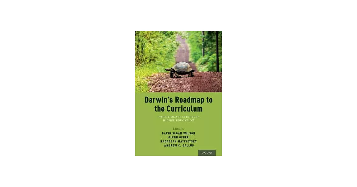 Darwin’s Roadmap to the Curriculum: Evolutionary Studies in Higher Education | 拾書所