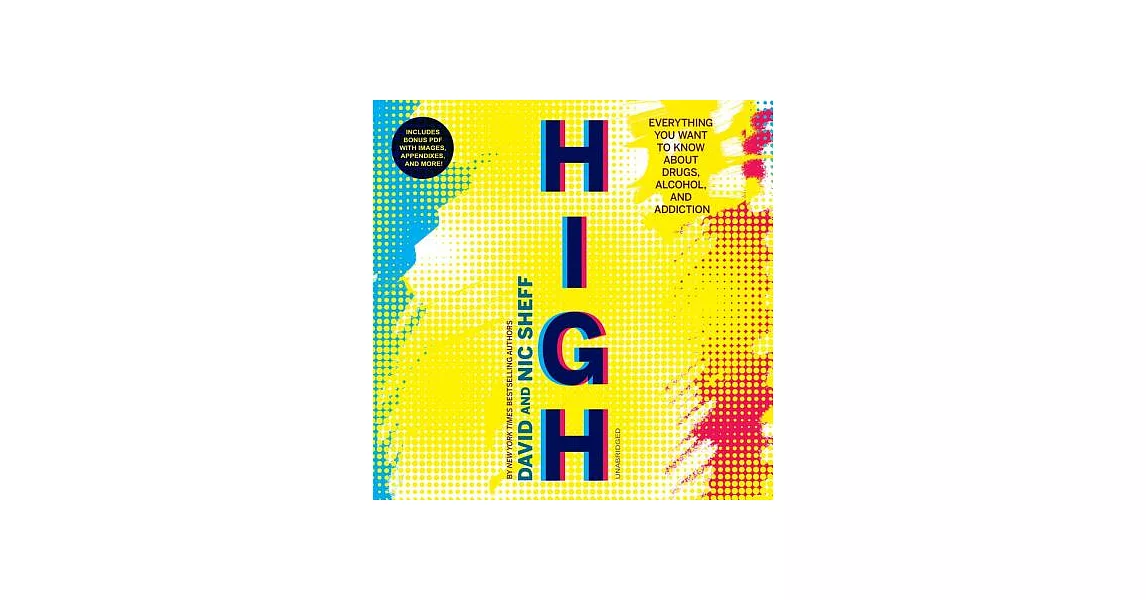 High: Everything You Want to Know About Drugs, Alcohol, and Addiction | 拾書所