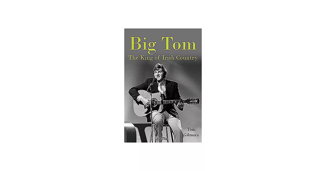 Big Tom: The King of Irish Country | 拾書所