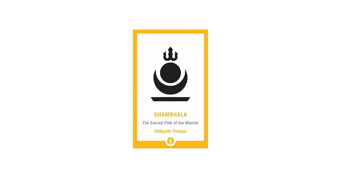 Shambhala: The Sacred Path of the Warrior | 拾書所