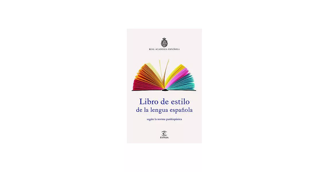 Libro de estilo de la lengua española / Style Book of the Spanish Language: Segun La Norma Panhispanica | 拾書所