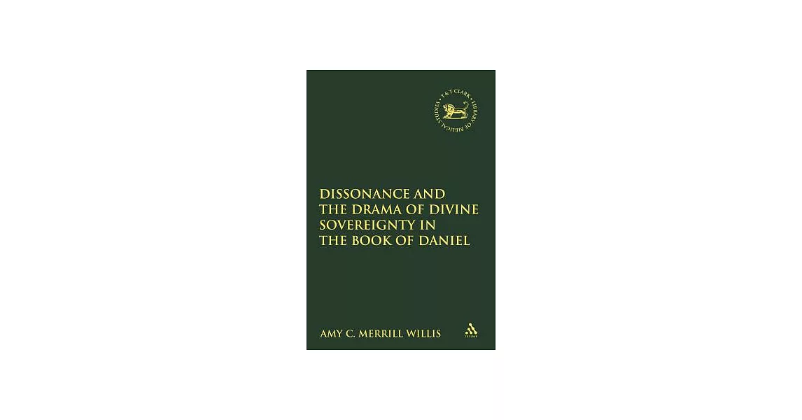 Dissonance and the Drama of Divine Sovereignty in the Book of Daniel | 拾書所