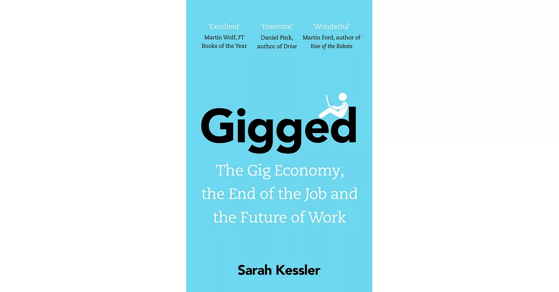 Gigged: The Gig Economy, the End of the Job and the Future of Work | 拾書所