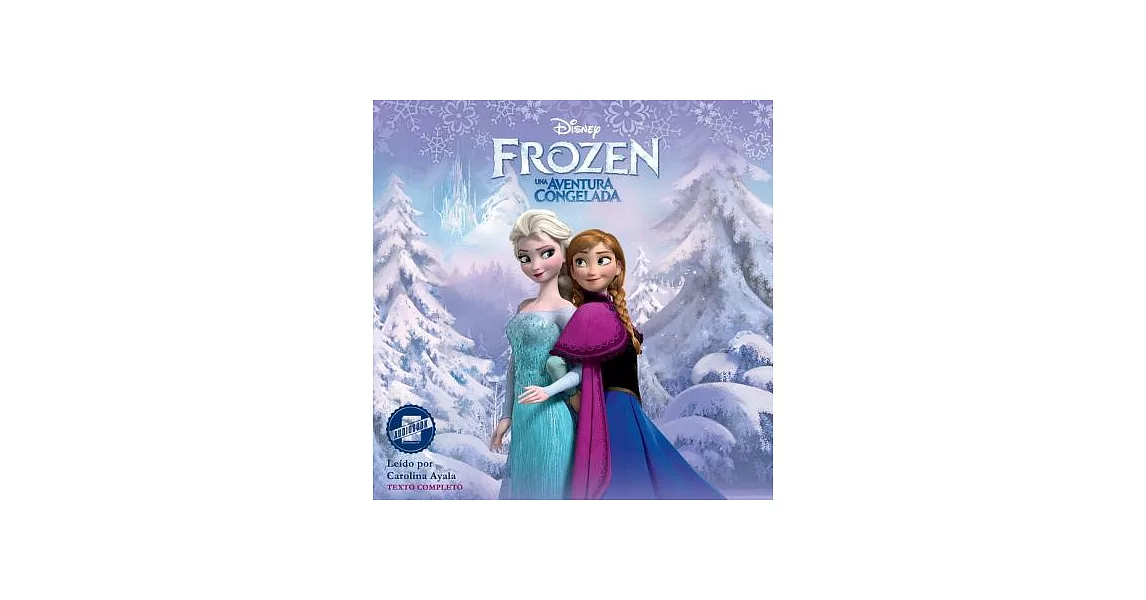 Frozen/ Congelada: Una Aventura Congelada/ a Frozen Adventure | 拾書所