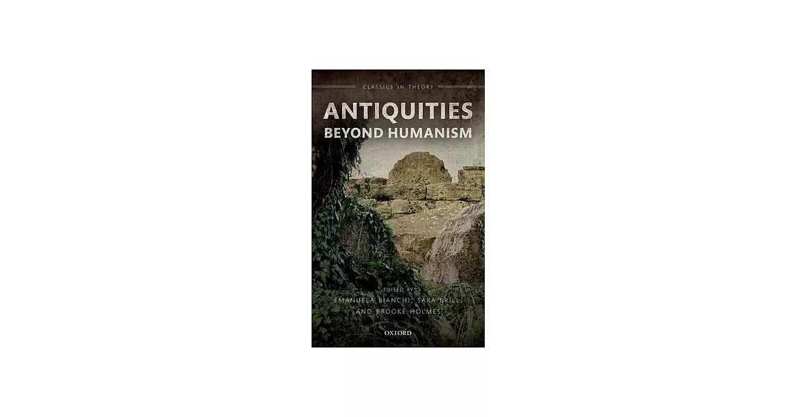 Antiquities Beyond Humanism | 拾書所