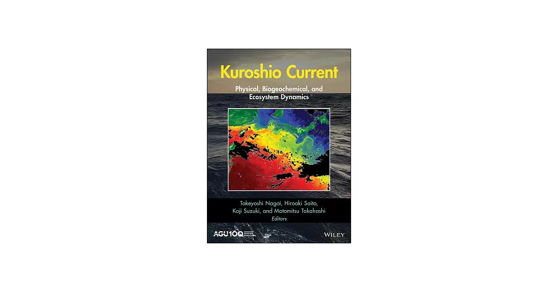 Kuroshio Current: Physical, Biogeochemical, and Ecosystem Dynamics | 拾書所