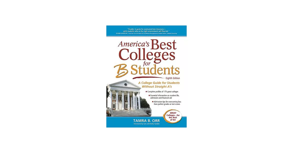 America’s Best Colleges for B Students: A College Guide for Students Without Straight A’s | 拾書所