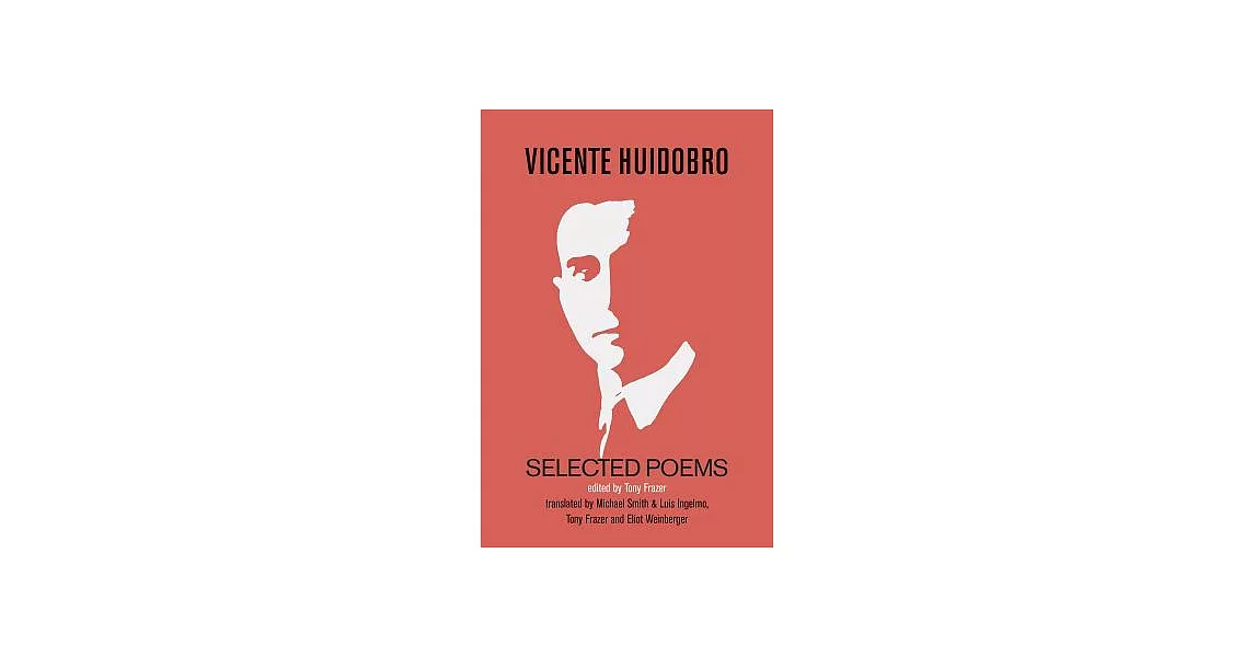 Vicente Huidobro Selected Poems | 拾書所