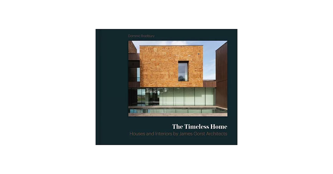 The Timeless Home: James Gorst Architects | 拾書所