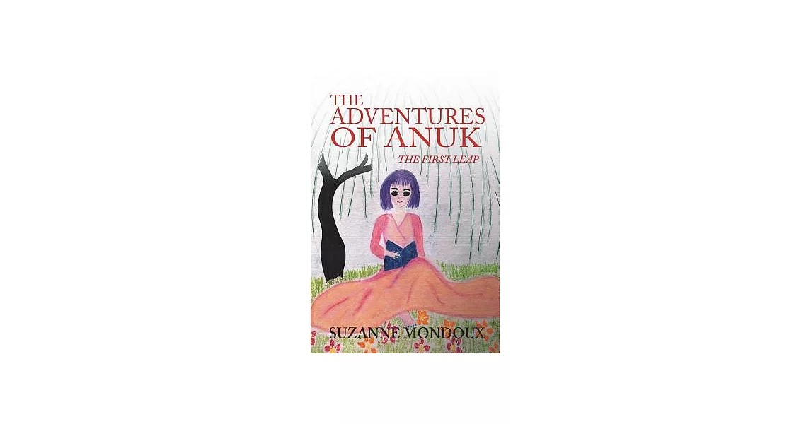 The Adventures of Anuk: The First Leap | 拾書所