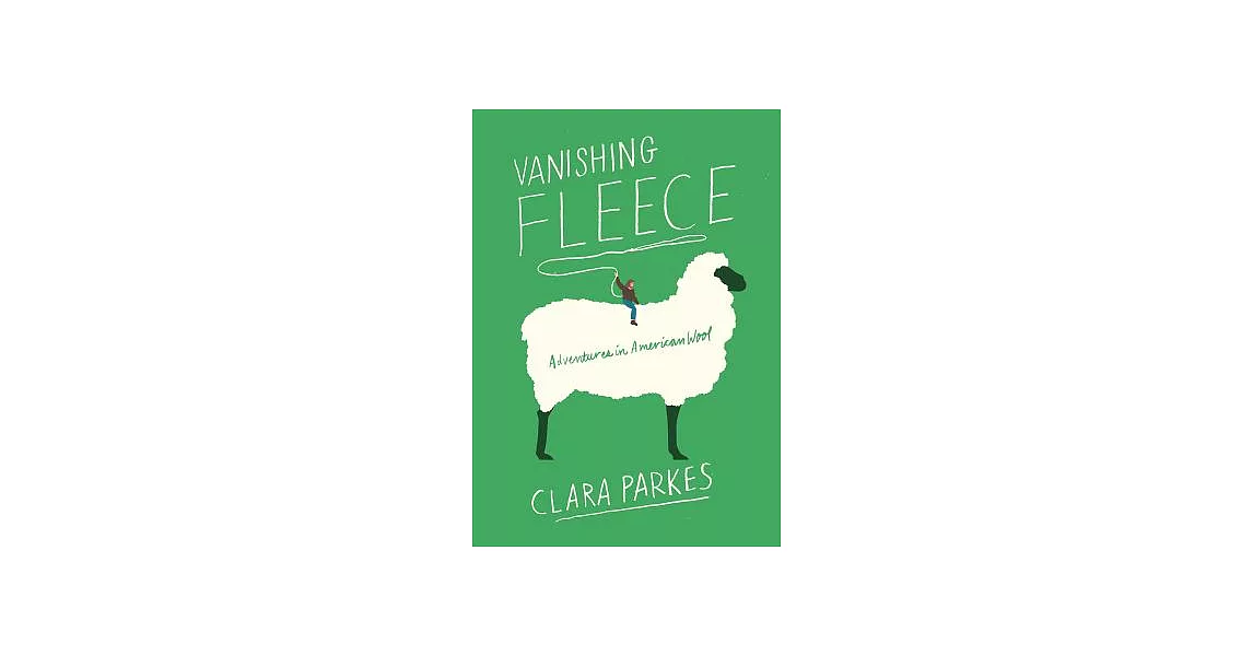 Vanishing Fleece: Adventures in American Wool | 拾書所