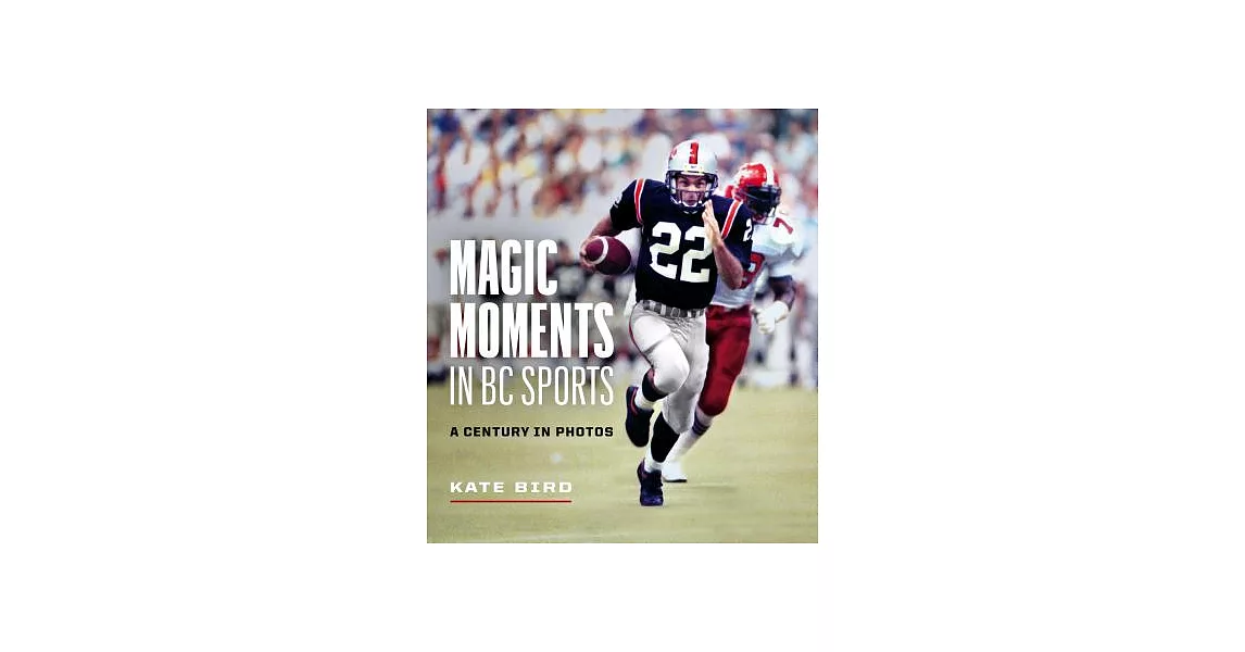 Magic Moments in BC Sports: A Century in Photos | 拾書所