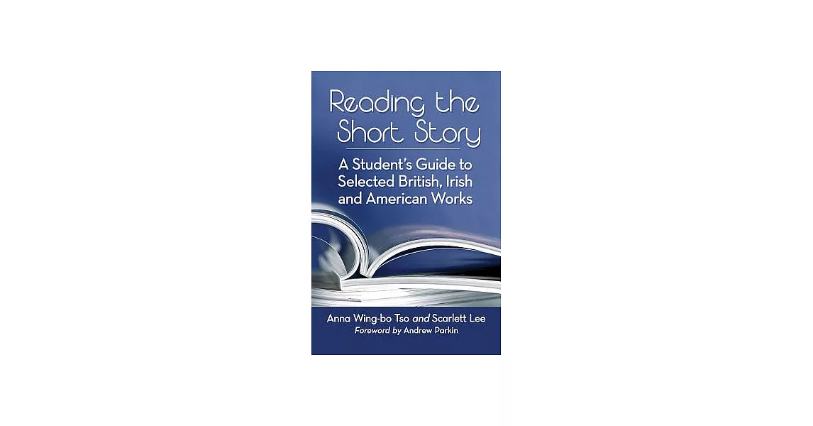 Reading the Short Story: A Student’s Guide to Selected British, Irish and American Works | 拾書所