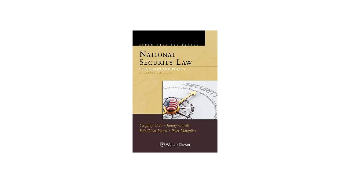 Aspen Treatise for National Security Law: Principles and Policy | 拾書所