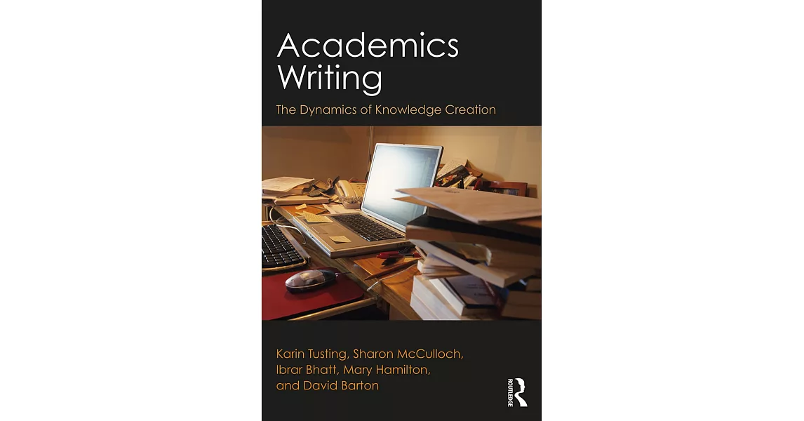 Academics Writing: The Dynamics of Knowledge Creation | 拾書所