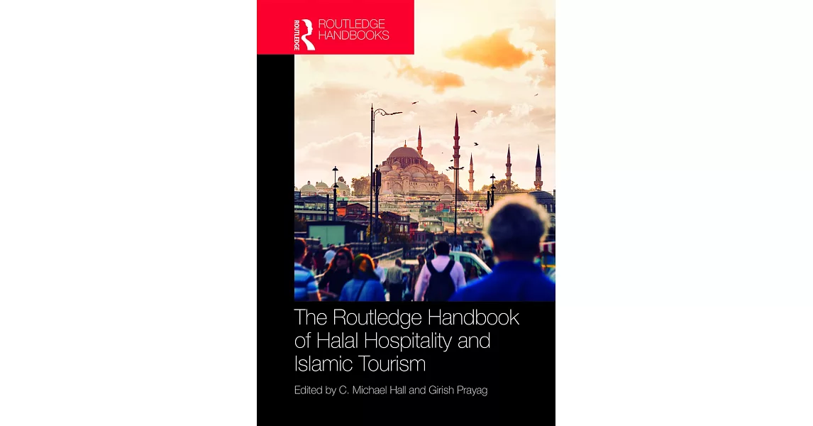 The Routledge Handbook of Halal Hospitality and Islamic Tourism | 拾書所