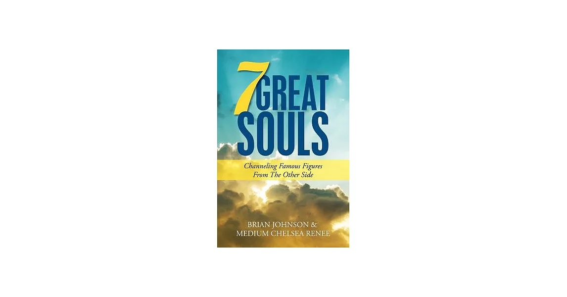 7 Great Souls: Channeling Famous Figures from the Other Side | 拾書所