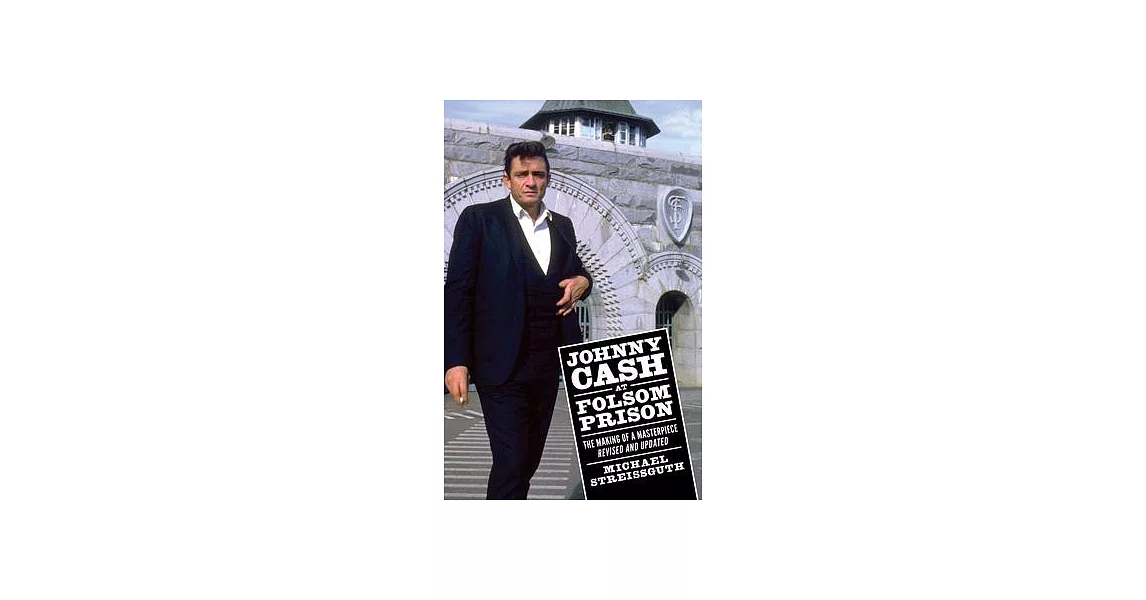 Johnny Cash at Folsom Prison: The Making of a Masterpiece, Revised and Updated | 拾書所