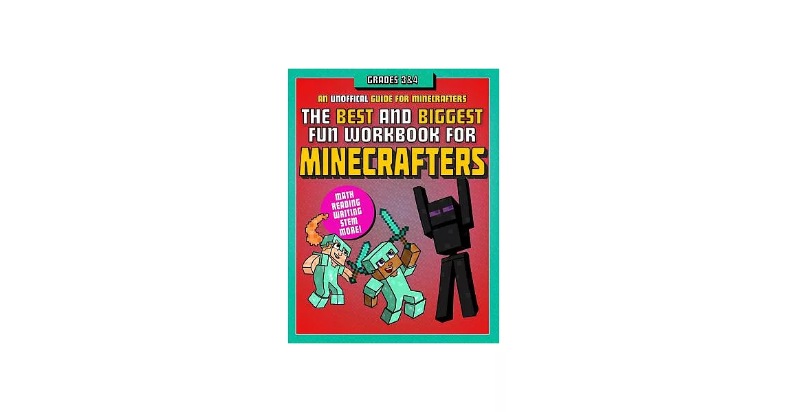 The the Best and Biggest Fun Workbook for Minecrafters, Grades 3-4: An Unofficial Learning Adventure for Minecrafters | 拾書所