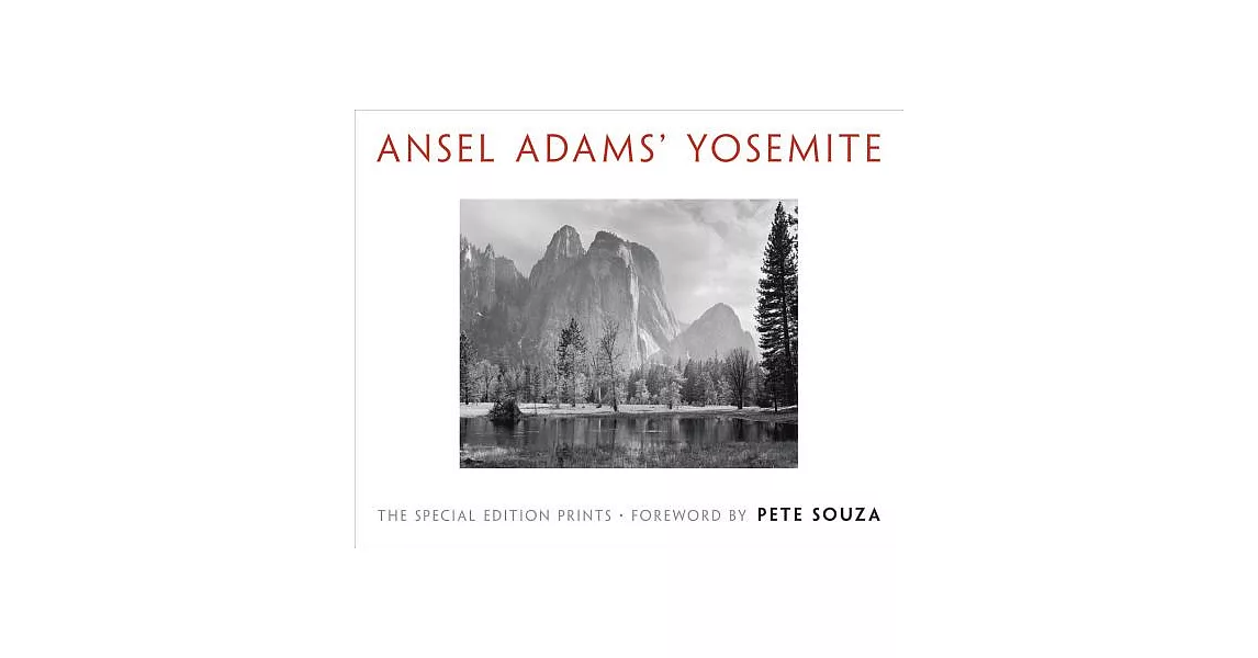 Ansel Adams’ Yosemite: The Special Edition Prints | 拾書所