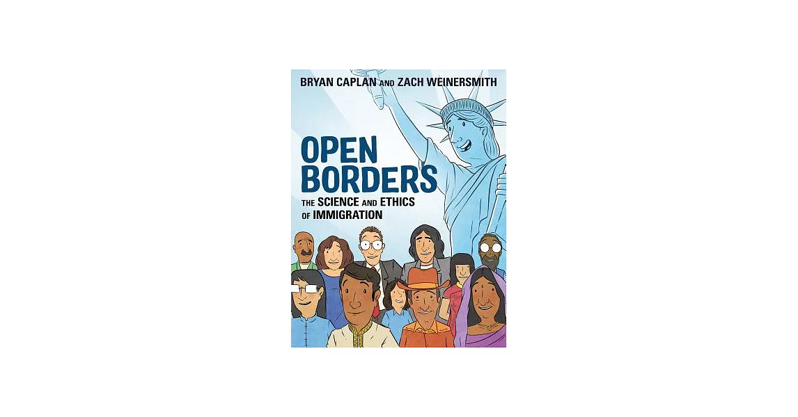 Open Borders: The Science and Ethics of Immigration | 拾書所