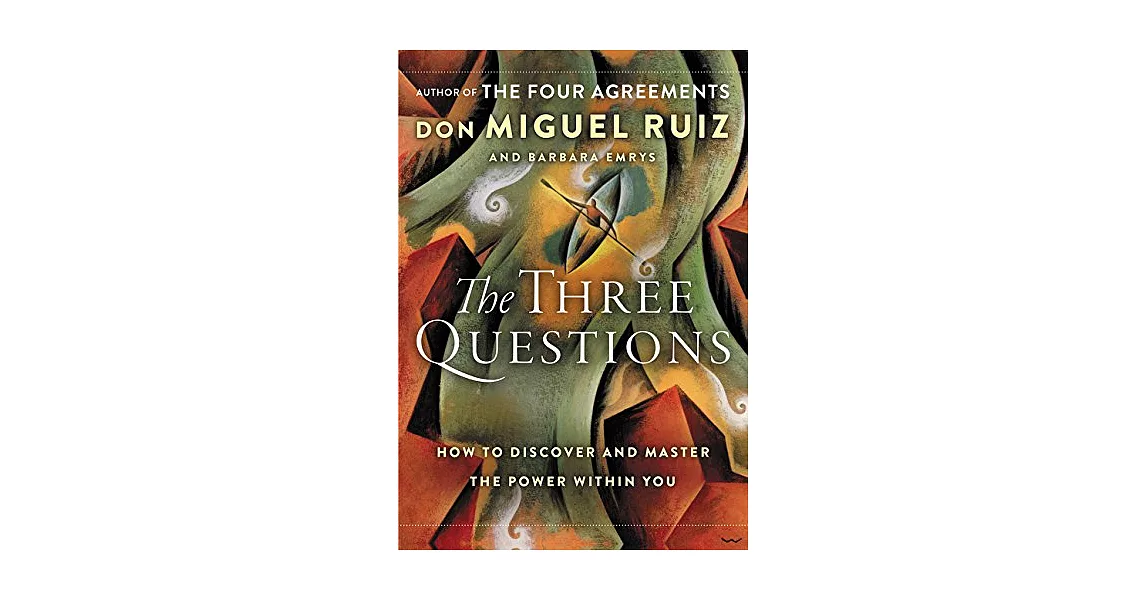 The Three Questions: How to Discover and Master the Power Within You | 拾書所