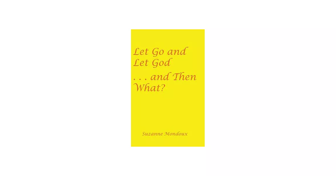 Let Go and Let God and Then What? | 拾書所