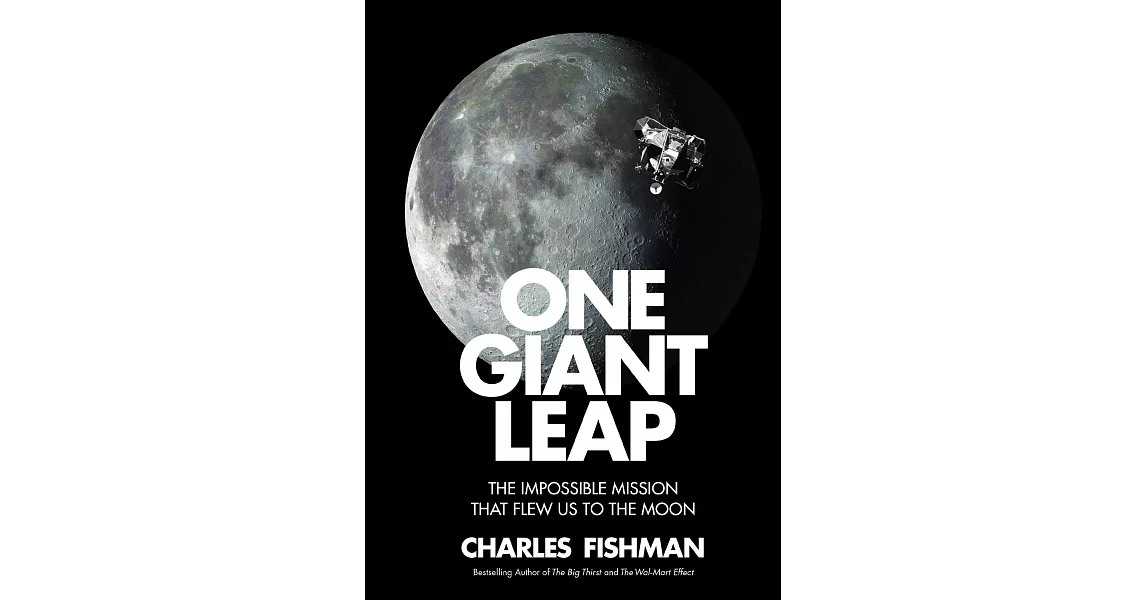 One Giant Leap: The Impossible Mission That Flew Us to the Moon | 拾書所