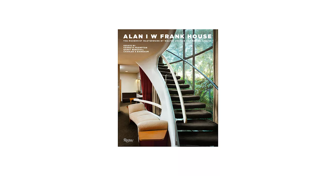 Frank House: A Modernist Masterwork by Walter Gropius and Marcel Breuerk | 拾書所