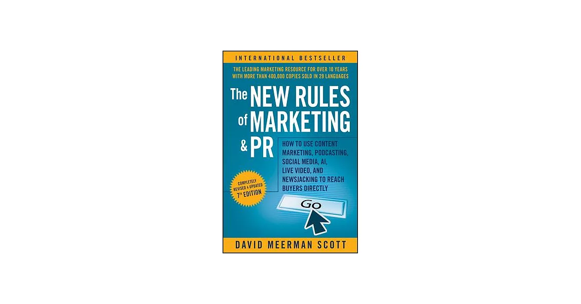 The New Rules of Marketing and PR: How to Use Content Marketing, Podcasting, Social Media, Ai, Live Video, and Newsjacking to Reach Buyers Directly | 拾書所