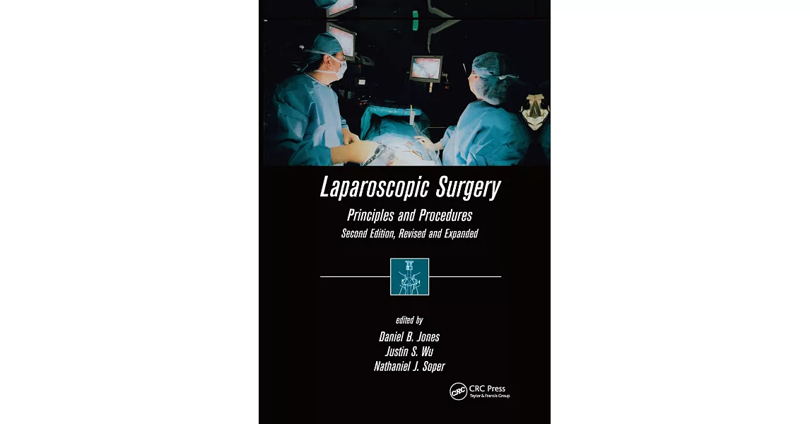 Laparoscopic Surgery: Principles and Procedures, Second Edition, Revised and Expanded | 拾書所