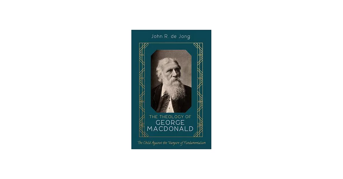 The Theology of George MacDonald | 拾書所