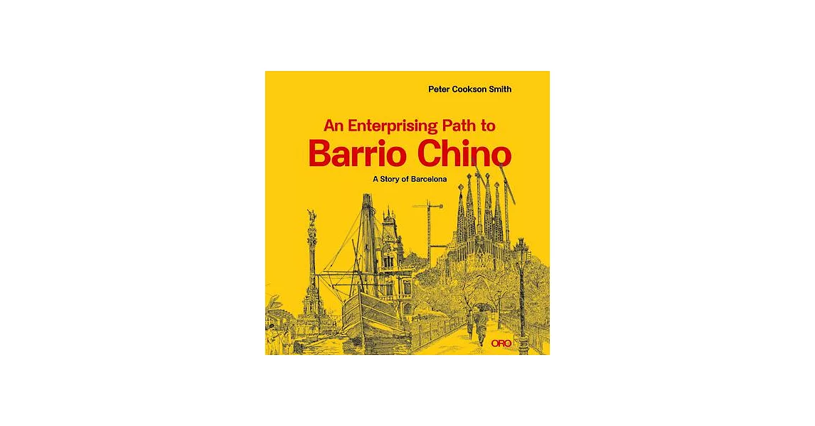 An Enterprising Path to Barrio Chino: A Story of Barcelona | 拾書所