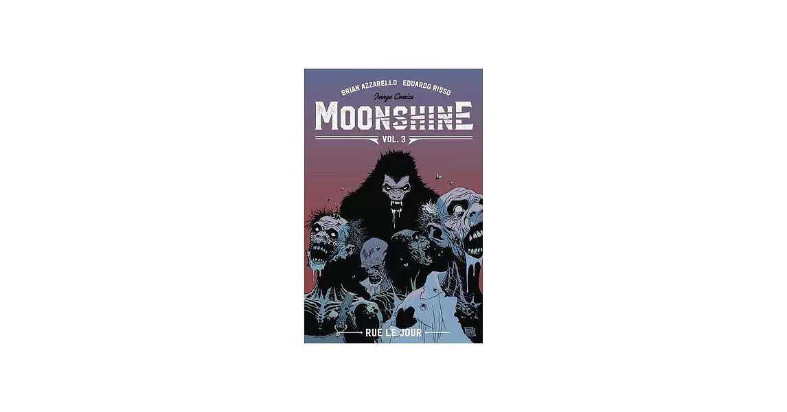 Moonshine Volume 3: Rue Le Jour | 拾書所