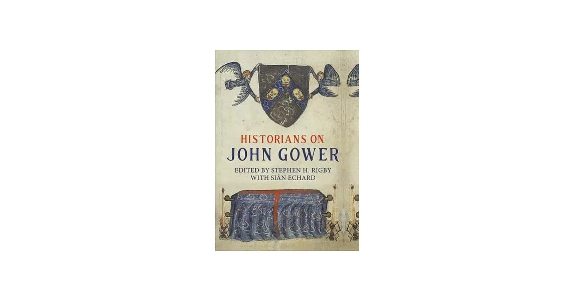 Historians on John Gower | 拾書所