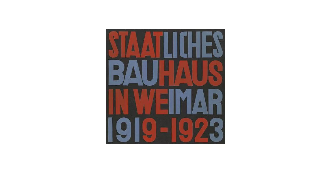 Staatliches Bauhaus in Weimar 1919-1923 | 拾書所