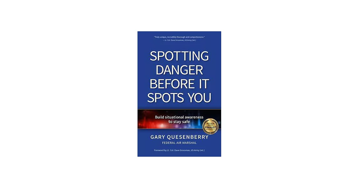 Spotting Danger Before Danger Spots You: A Federal Air Marshal’’s Guide to Situational Awareness | 拾書所