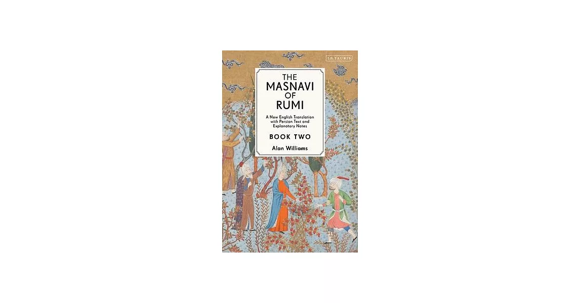 The Masnavi of Rumi, Book Two: A New English Translation with Explanatory Notes | 拾書所