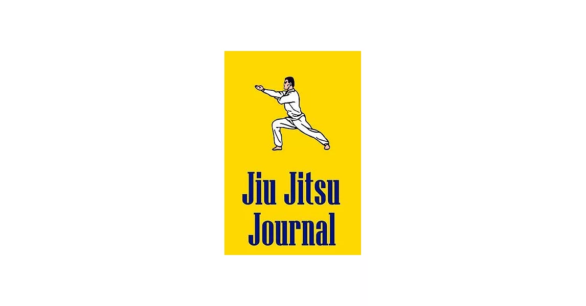 Jiu Jitsu Journal: Notebook For Martial Artists | 拾書所