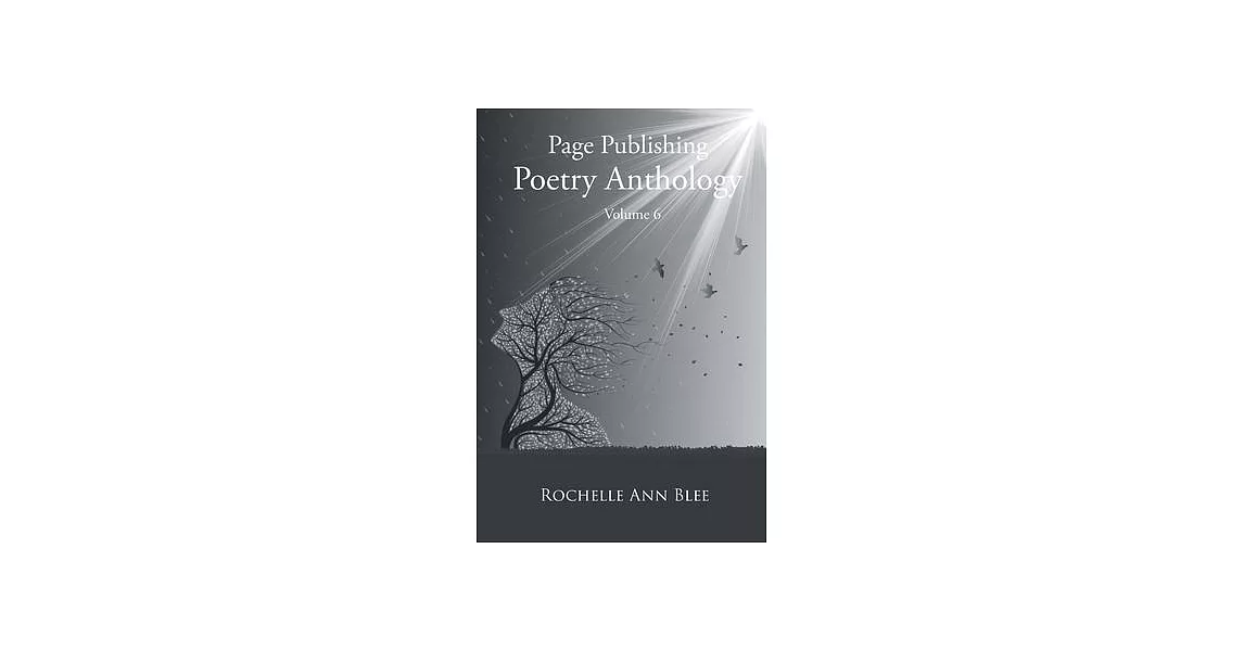 Page Publishing Poetry Anthology Volume 6 | 拾書所