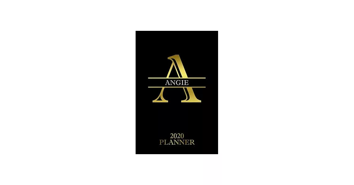 Angie: 2020 Planner - Personalised Name Organizer - Plan Days, Set Goals & Get Stuff Done (6x9, 175 Pages) | 拾書所