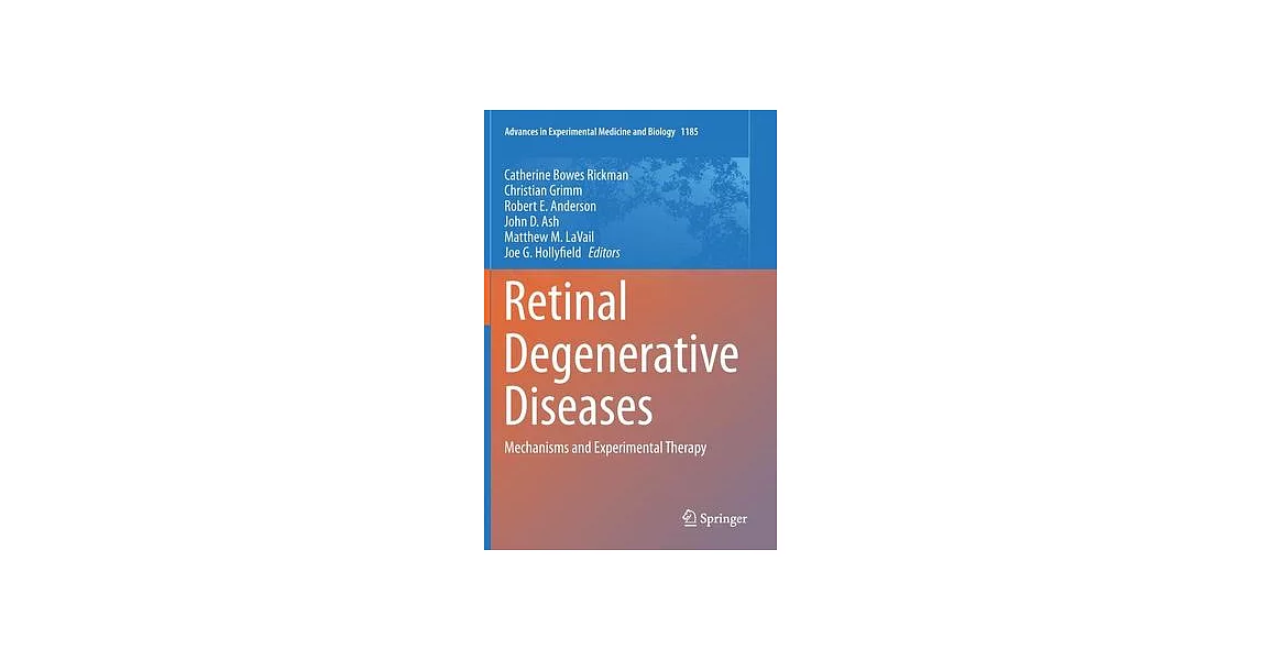 Retinal Degenerative Diseases: Mechanisms and Experimental Therapy | 拾書所