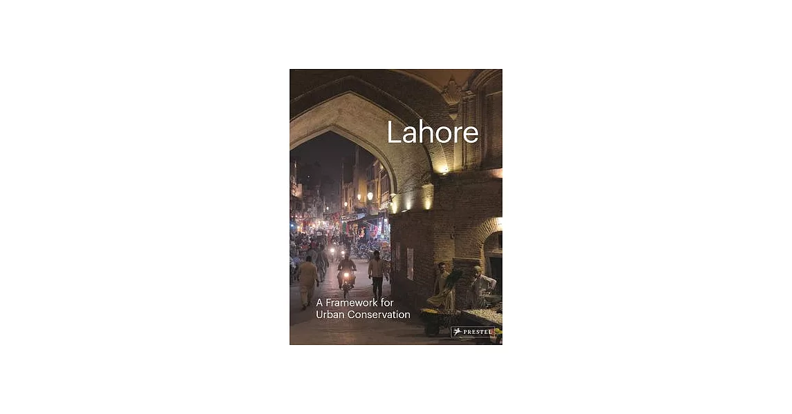 Lahore: A Framework for Urban Conservation | 拾書所