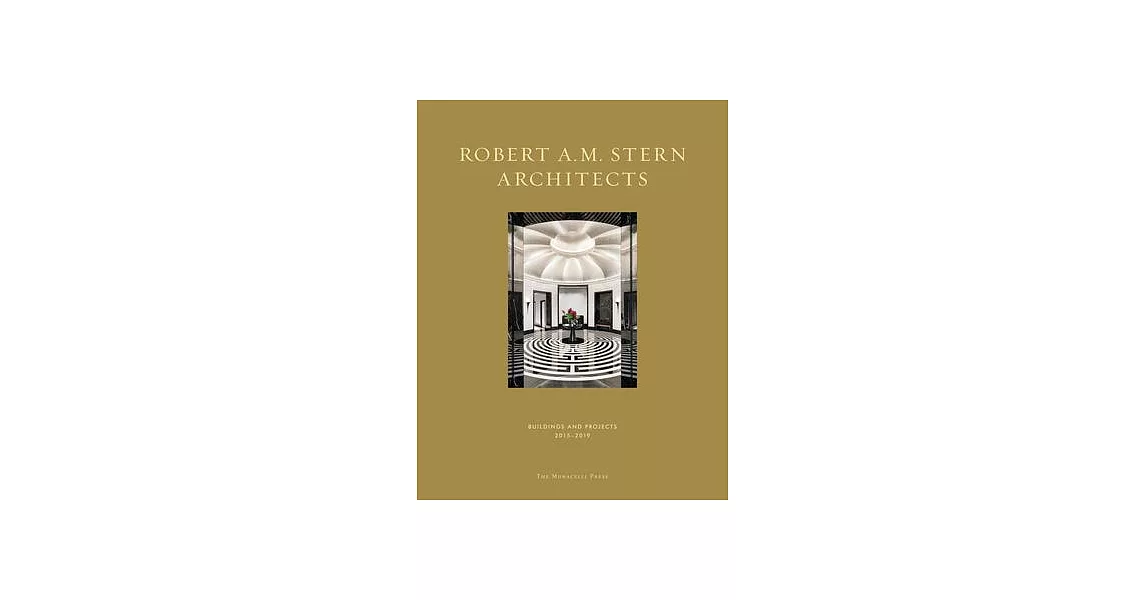 Robert A.M. Stern Architects: Buildings and Projects 2015-2019 | 拾書所