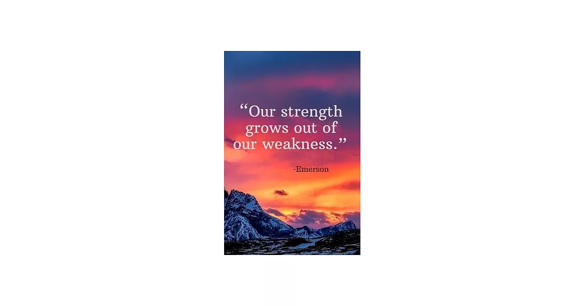 Our strength grows out of our weakness - Emerson: Daily Motivation Quotes To Do List for Work, School, and Personal Writing - 6x9 120 pages | 拾書所