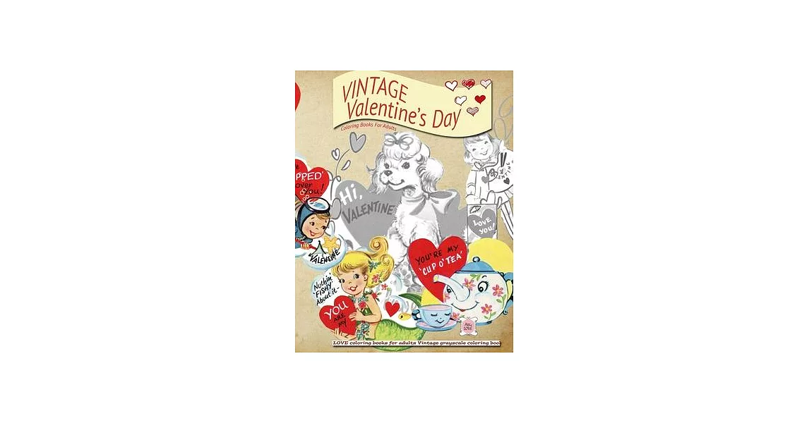 VINTAGE Valentines day coloring books for adults: LOVE coloring books for adults Vintage grayscale colring book | 拾書所