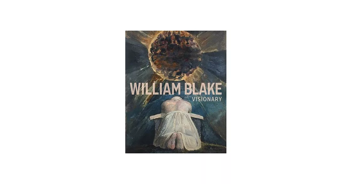 William Blake: Visionary | 拾書所